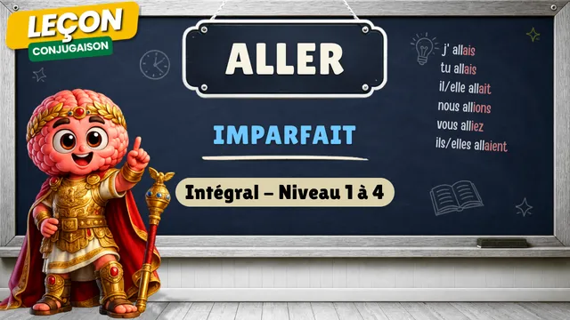 Conjugaison — Conjugaison | Aller - Imparfait | L'Intégral (niveaux 1 à 4) | Verbe du 3ème Groupe