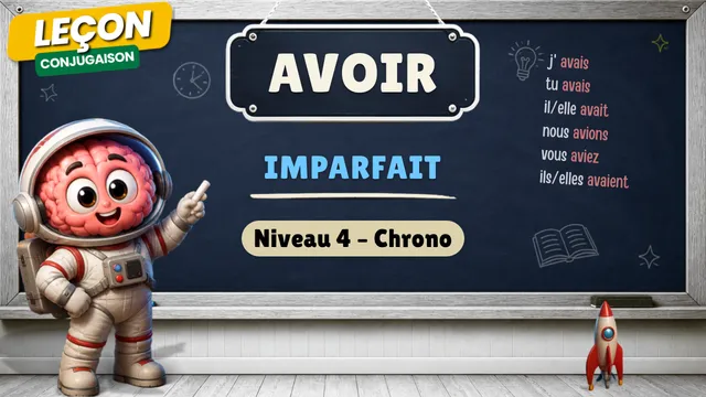 Conjugaison — Conjugaison | Avoir - Imparfait | Niveau 4 - Chrono