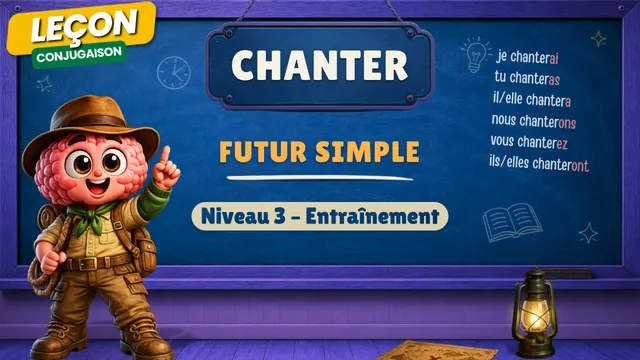 Conjugaison — Conjugaison | Chanter - Futur | Niveau 3 - Entraînement | Verbe du 1er Groupe