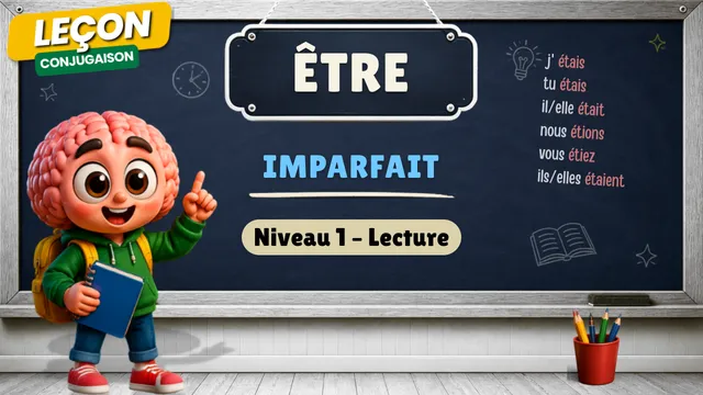 Conjugaison — Conjugaison | Être - Imparfait | Niveau 1 - Lecture
