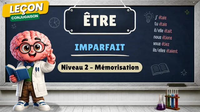 Conjugaison — Conjugaison | Être - Imparfait | Niveau 2 - Mémorisation