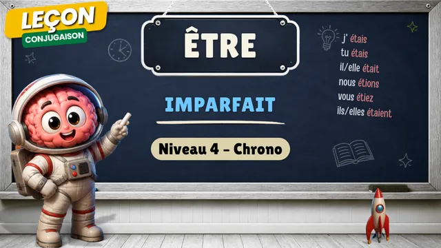 Conjugaison — Conjugaison | Être - Imparfait | Niveau 4 - Chrono