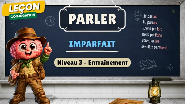 Conjugaison — Conjugaison | Parler - Imparfait | Niveau 3 - Entraînement | Verbe du 1er Groupe