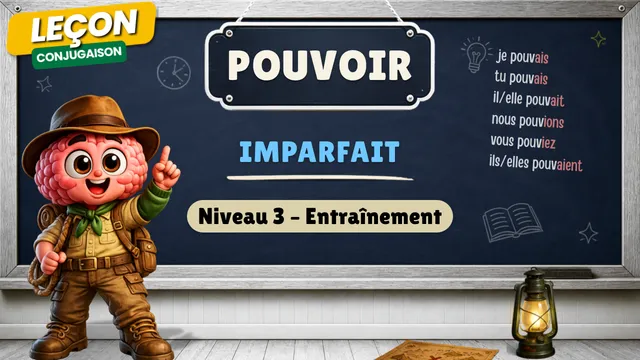 Conjugaison — Conjugaison | Pouvoir - Imparfait | Niveau 3 - Entraînement | Verbe du 3ème Groupe